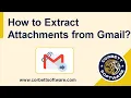 How to Extract Attachments from Gmail in Bulk Easily