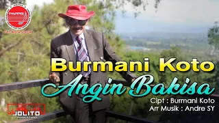 Download BURMANI KOTO - ANGIN BAKISA - Cipt. Burmani Koto - Produksi PAPPRI KOTA SOLOK. MP3