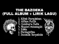 Download Lagu THE BAZOEKA FULL ALBUM + LIRIK VIDEO  kitab peradaban, peringatan, cemburu buta [PUNK]