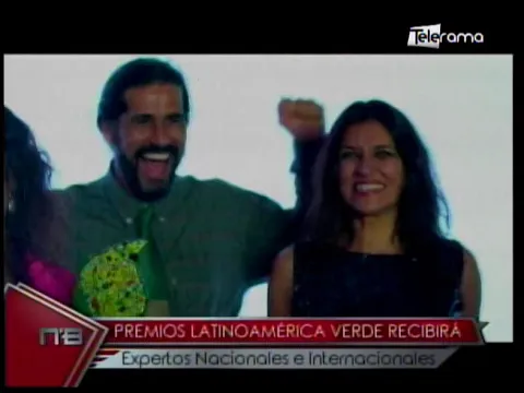 Premios Latinoamérica Verde recibirá expertos nacionales e internacionales