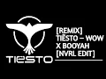 Download Lagu [REMIX] TIËSTO – WOW X BOOYAH [NVRL EDIT]
