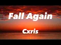 Download Lagu Cxris-Fall Again (Lyrics)