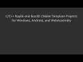 Raylib and Box3D CMake Template Projects for Windows Android and WebAssembly