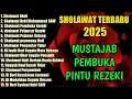 Download Lagu SHOLWAT JIBRIL TERBARU 2025 | SHOLAWAT NABI PENARIK REZEKI | SHOLAWAT JIBRIL PENENANG HATI \u0026 FIKIRAN