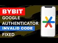 How to Set up Bybit Google 2FA Authentication successfully Invalid code fixed