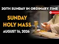 Sunday Catholic Mass Today Daily TV Mass Sunday August 16 2026
