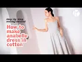 Sewing the most flattering cotton Anabelle dress - Sew Along Easy Step