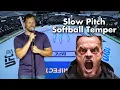 Why Does Slow Pitch Softball Always End In A Fight