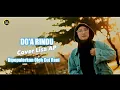 Download Lagu Do'a Rindu - Lisa AP ( Dipopulerkan Oleh Cut Rani ) Lagu Terpopuler 2023 || SLOWROCK