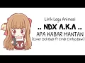 Apa Kabar Mantan _ NDX A.K.A (cover Didi Budi ft Cindi Cintya Dewi) || Lirik || Lagu Animasi