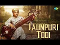 Jaunpuri Todi | Ustad Imdad Khan | Indian Classical Instrumental Music