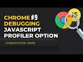 JavaScript Profiler Tab JavaScript Debugging Chrome Developer Tools In Hindi