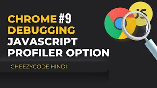 JavaScript Profiler Tab JavaScript Debugging Chrome Developer Tools In Hindi