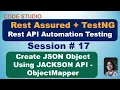 Rest Assured API Testing Hindi Session 17 - How To Create A JSON Object Using Jackson API