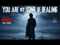 ROCK FOR JESUS – You Are My Song of Healing | Christian Rock Worship for Emotional Healing