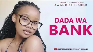 DADA WA BANK SIMULIZI MPYA 
