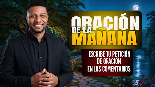 🔴Oración de la mañana Francisco Pinales, lunes 7 de septiembre de 2026
