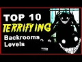 Top 10 TERRIFYING Backrooms levels