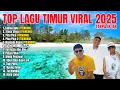 Download Lagu [TANPA IKLAN] TOP LAGU TIMUR VIRAL 2025 | TERPOPULER JUAN REZA, SILET OPEN UP, FARIS ADAM 