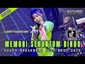Download Lagu DJ MEMORI SEKUNTUM RINDU (HARRY PARINTANG) DUGEM BREAKBEAT FULL BASS TERBARU 2025
