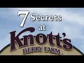 7 Secrets at Knott s Berry Farm