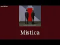 Esteman, Bandalos Chinos - Mística (Letra)
