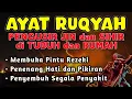 Download Lagu RUQYAH RUMAH DAN DIRI SENDIRI, RUQYAH MERDU PENGUSIR JIN DAN IBLIS | Alaa Aqel