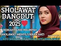 Download Lagu KOLEKSI TERMAHAL LAGU SHOLAWAT MERDU PILIHAN TERBAIK TAHUN 2025 || DANGDUT MUSIK MENYEJUKKAN HATI 