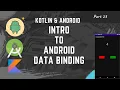 Part 24 Introduction to data binding in Android Kotlin