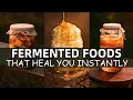 20 Fermented Superfoods That Will Heal You Instantly