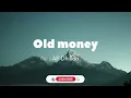 Old money - AP Dhillon (lyrics)