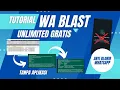 Download Lagu Tutorial WA BLAST Anti Banned WhatsApp, Gratis Tanpa Aplikasi