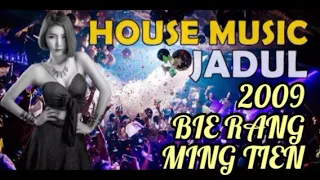 Download House Music Jadul 2009 - Bie Rang Ming Tien MP3