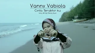 VANNY VABIOLA - CINTA TERAKHIRKU ( OFFICIAL MUSIC VIDEO)