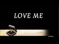 LOVE ME - (Michael Cretu / Lyrics)