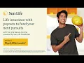 More funds for dream projects with Sun Life FlexiRetire