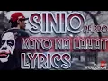 Kayo na lahat lyrics song by #idolsinio