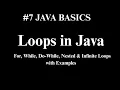Loops in Java Explained For While Do-While Nested Infinite Loops Java Tutorial