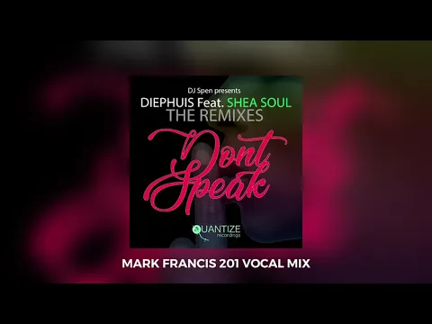 Download MP3 Don't Speak (Mark Francis 201 Vocal Mix) - Diephuis, Shea Soul, Mark Francis