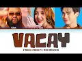 Download Lagu 【F.HERO x Nene郑乃馨 Ft. WIN METAWIN】 VACAY - (Color Coded Lyrics)