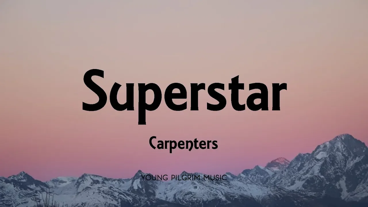 Carpenters - Superstar (Lyrics)