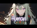 Download Lagu 「Nightcore」 Human - Rag'n'Bone Man ♡ (Lyrics)