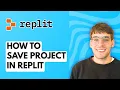 How to Save Project in Replit 2026 Full Guide