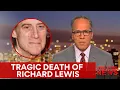 Richard Lewis Cause of Death Is Utterly Tragic