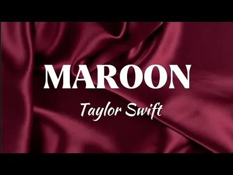Download MP3 Taylor Swift- Maroon (Lyrics)
