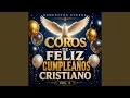 Coros de Feliz Cumpleanos Cristiano Vol 3
