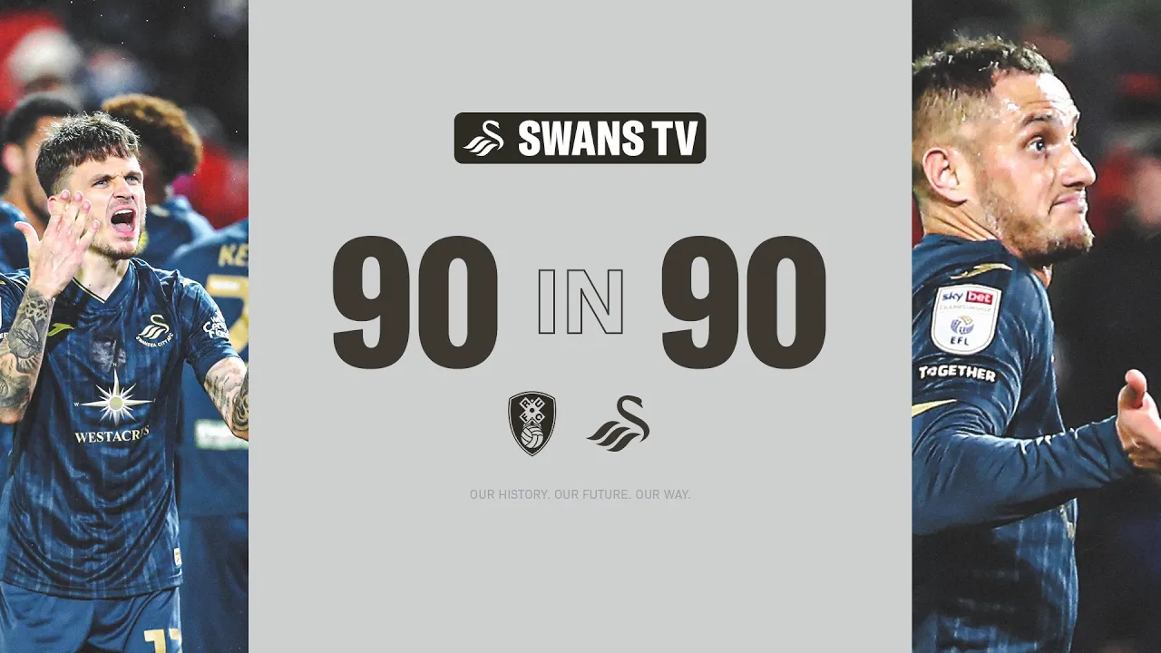 Rotherham United v Swansea City | 90 in 90