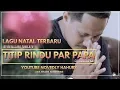 TITIP RINDU PAR PAPA | LAGU NATAL TERBARU (OFFICIAL MUSIC VIDEO)