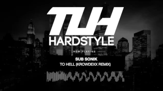 Download Sub Sonik - To Hell (Krowdexx Remix) (Free Release) [HQ + HD] MP3