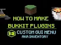 How to Make Bukkit Plugins Custom GUI Menus AKA Inventory Menus MINECRAFT